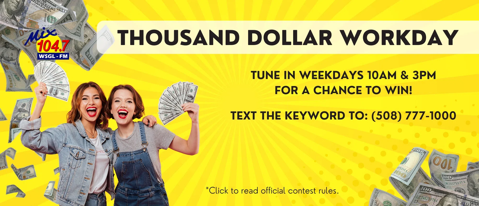 Feature: https://www.1047mixfm.com/thousand-dollar-workday-contest-rules/