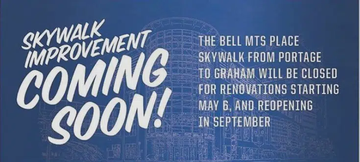 Bell MTS Place Skywalk Closed For Renovations
