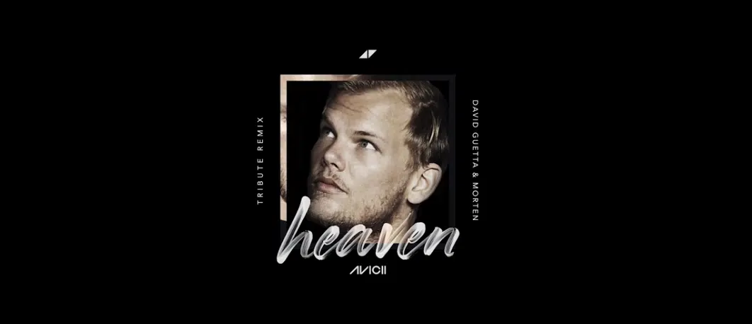 Avicii - Heaven (David Guetta & MORTEN Tribute Remix)