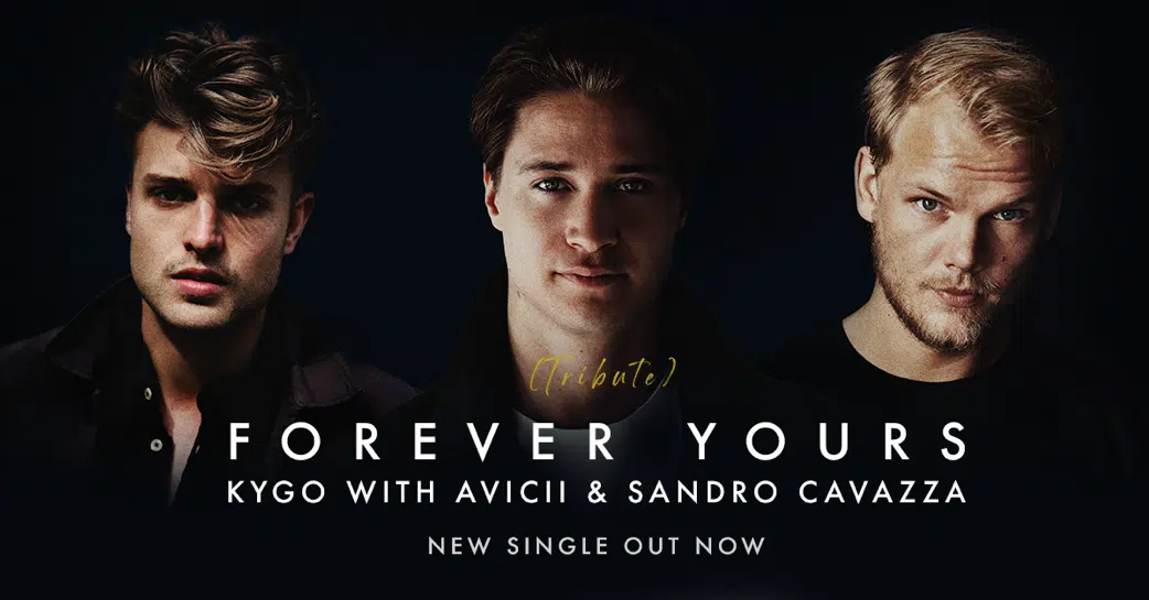 (New Music) Kygo and Sandro Cavazza - Forever Yours (Avicii Tribute) 
