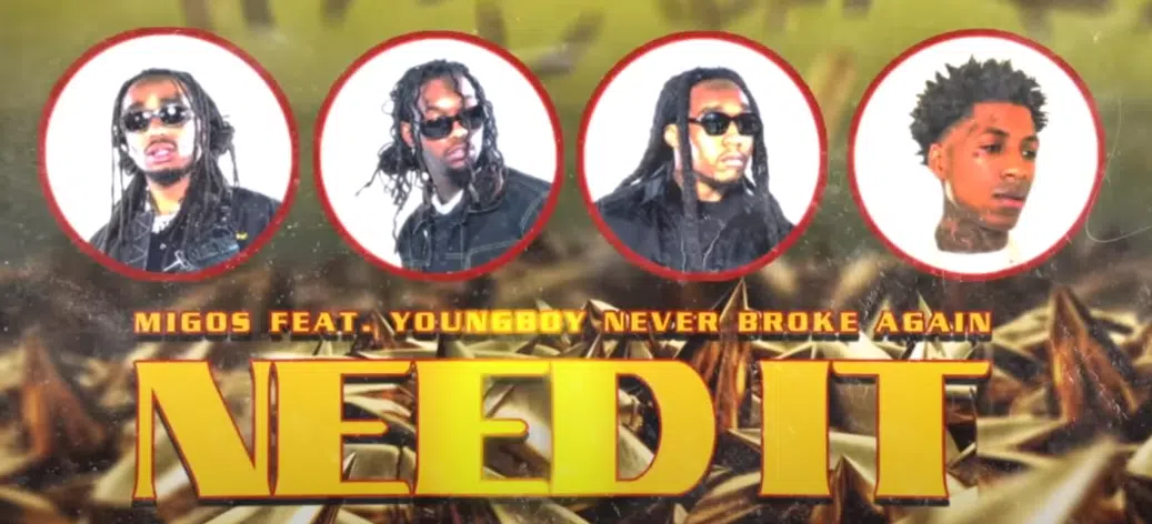 LISTEN: Migos and YoungBoy Never Broke Again “Need It”