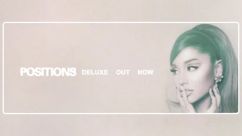 Ariana Grande Drops "Deluxe" Version of Positions