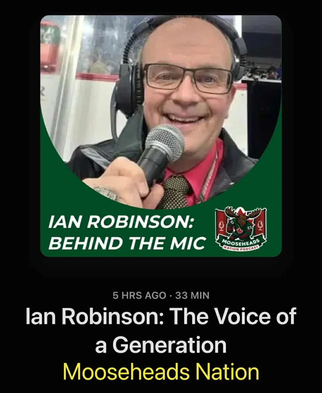 Ian Joins The Mooseheads Nation Podcast For A Chat About Hockey and Radio Career