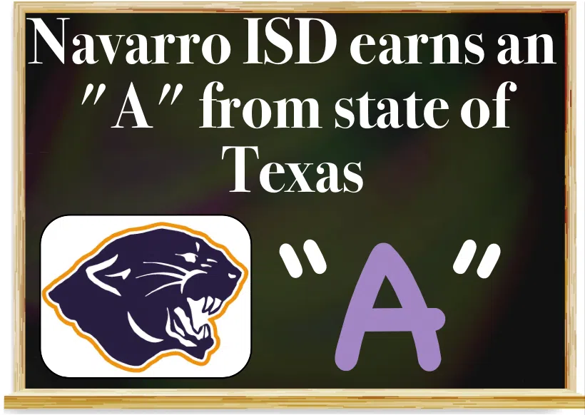 Navarro ISD earns an "A" from state of Texas; School district celebrates student growth, A rating from TEA 