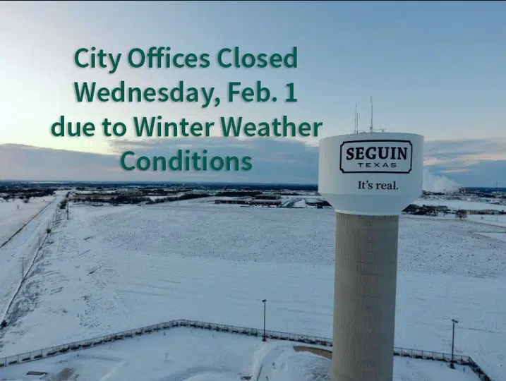 City of Seguin Guadalupe County offices closed today Seguin Today