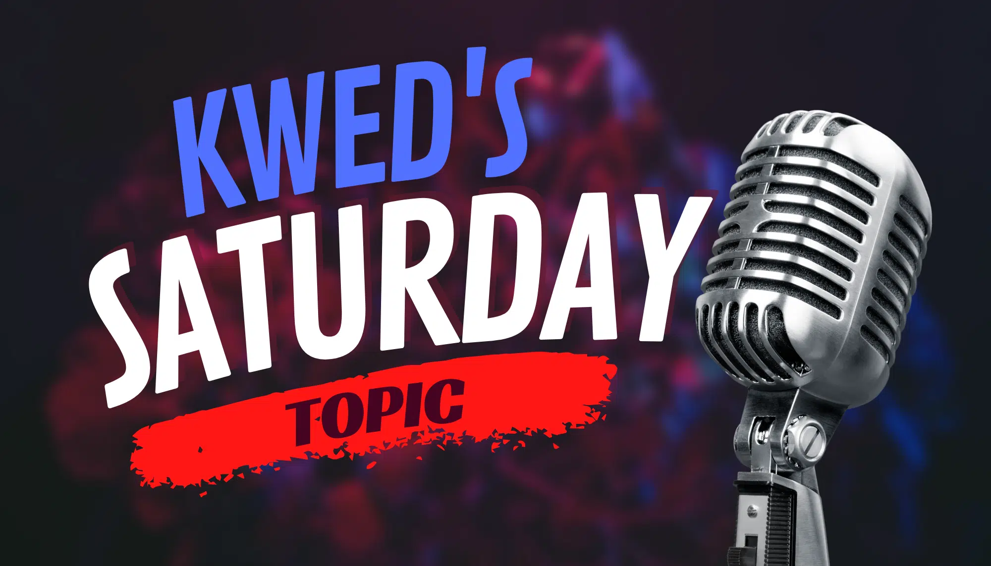 KWED'S Saturday Topic: THIS WEEK: Featuring Seguin Education Foundation & Seguin Sunrise Rotary Club