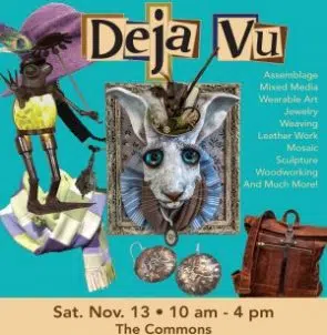 Deja Vu art show is this weekend