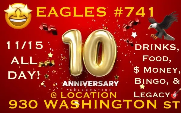 Eagles #741 invites community to 10th anniversary bash