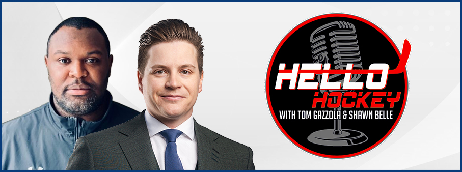 Hello Hockey with Tom Gazzola & Shawn Belle