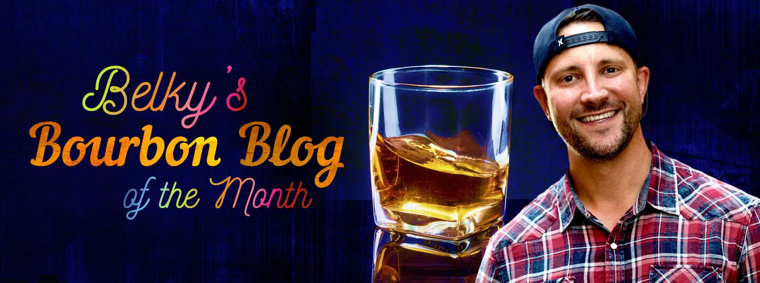 Belky's Bourbon Blog of the Month