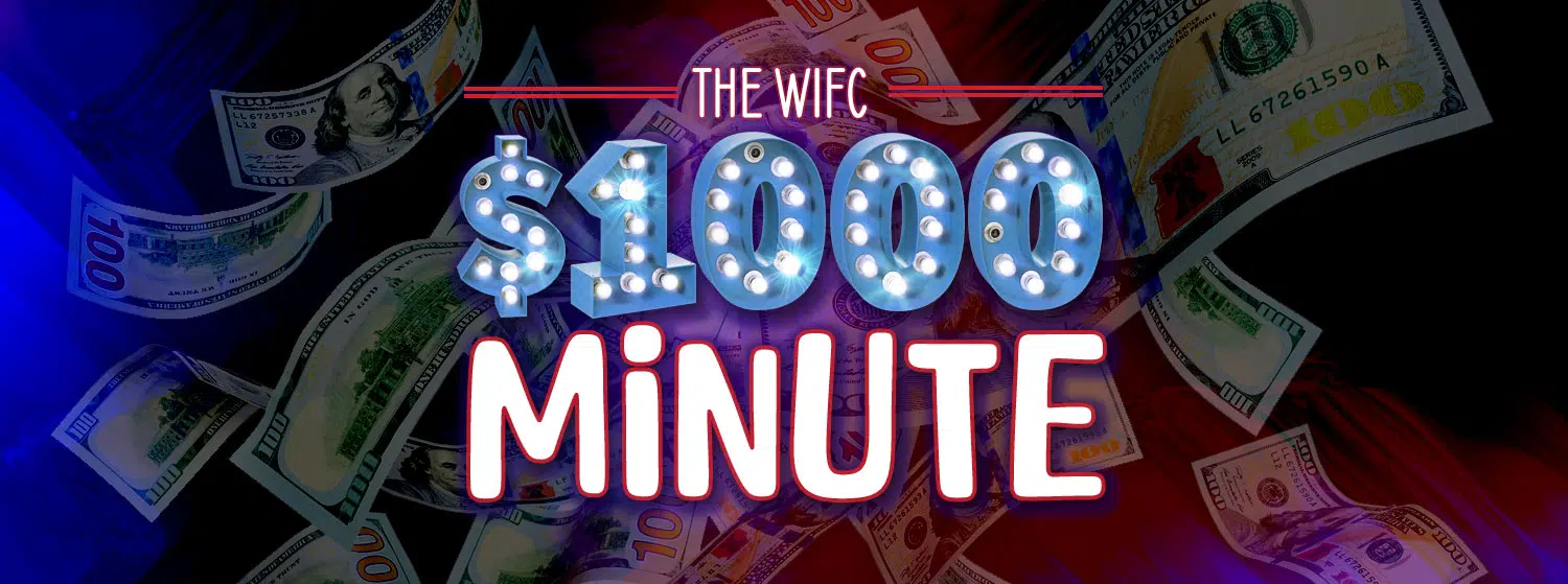The WIFC $1000 Minute