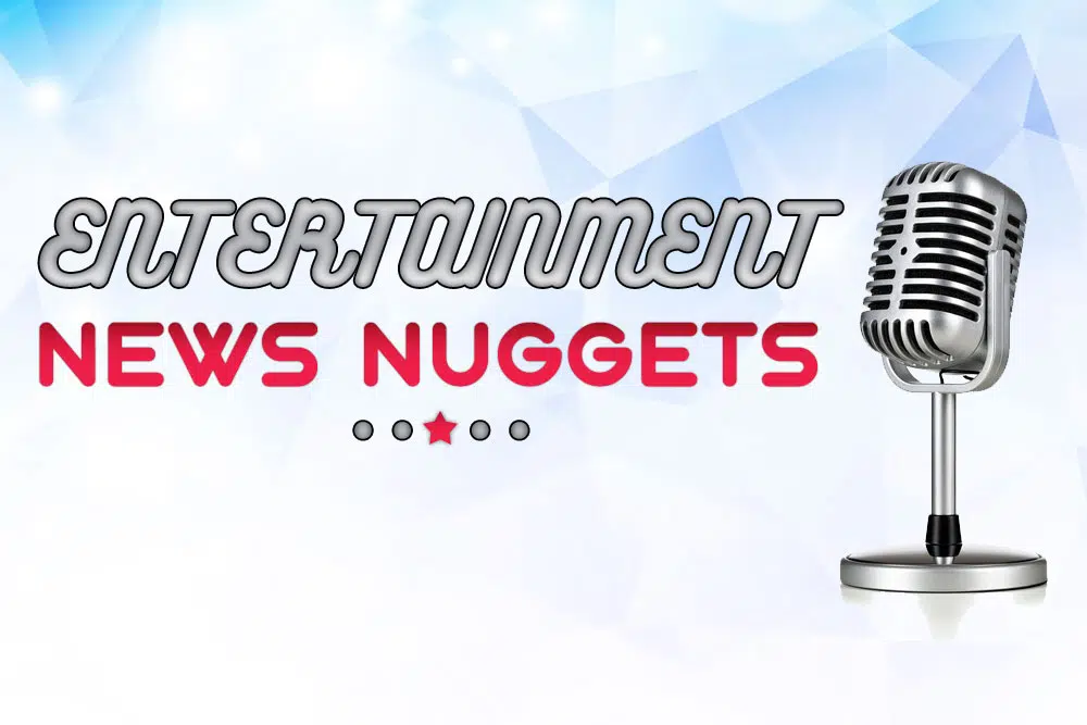 Entertainment News Nuggets