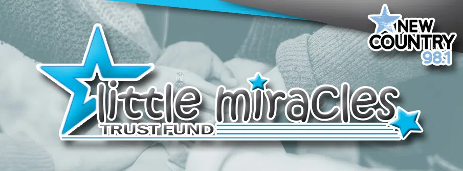 New Country 98.1's Little Miracles Trust Fund