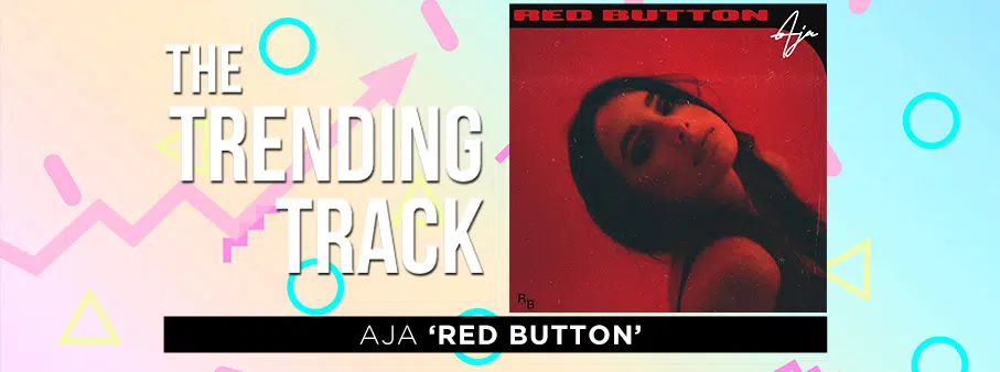 The Trending Track – AJA