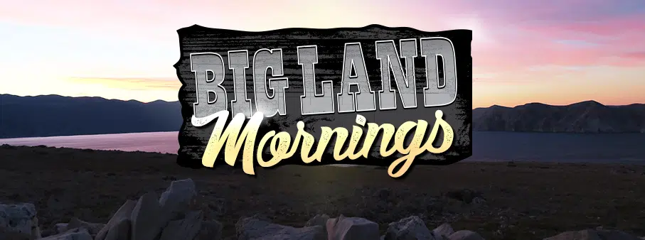 Big Land Mornings