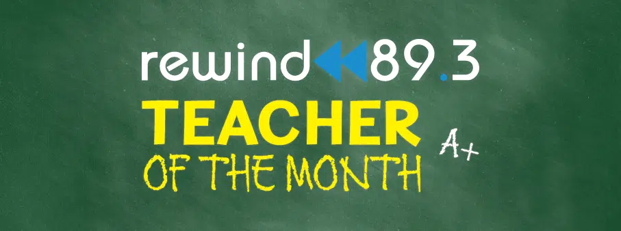 rewind 89.3 Teacher of The Month