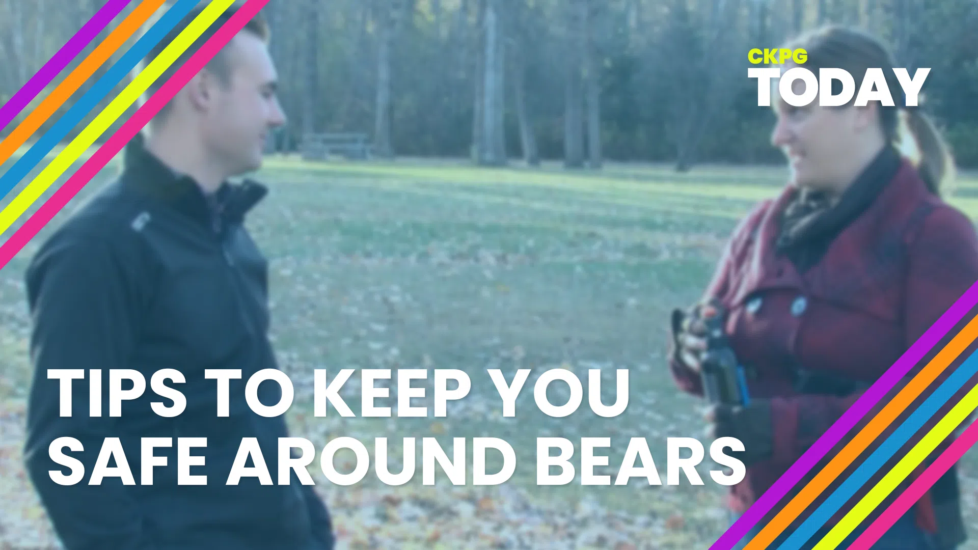 Tips to stay safe around bears CKPGToday.ca