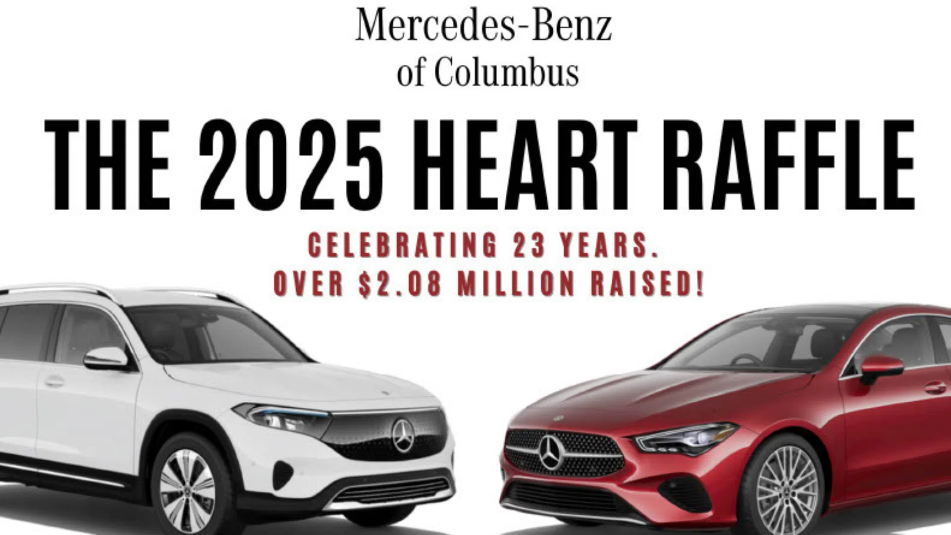 Feature: https://www.mercedesbenzofcolumbus.com/the-heart-raffle/