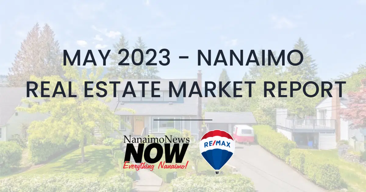 Nanaimo Real Estate Market Report May 2023 NanaimoNewsNOW Nanaimo