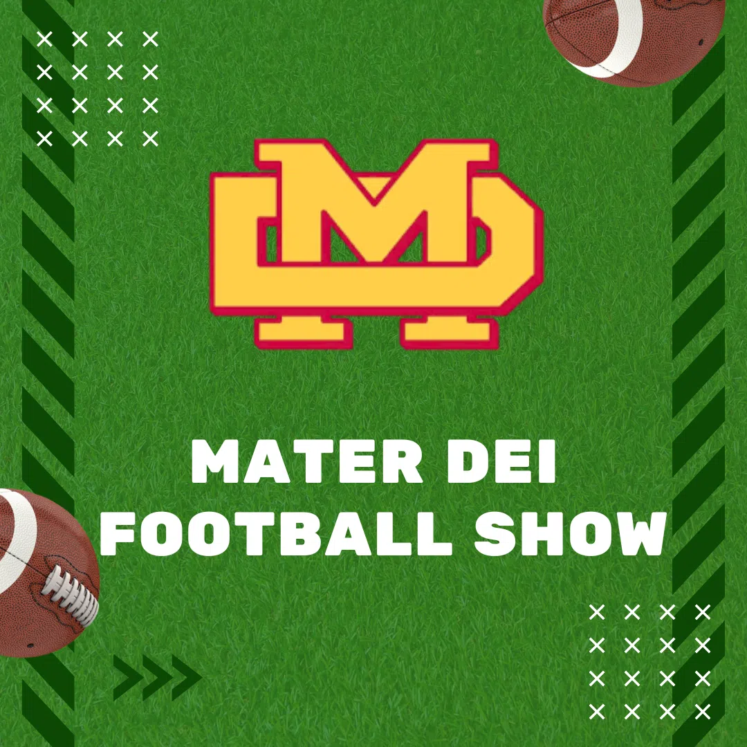 Mater Dei Football Show Week 1