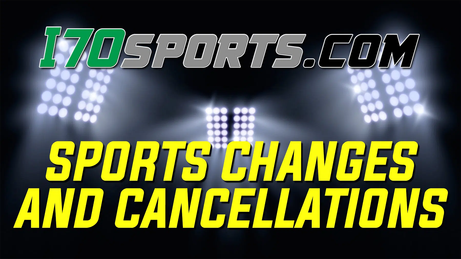 Sports Changes and Cancellations for Monday, January 6