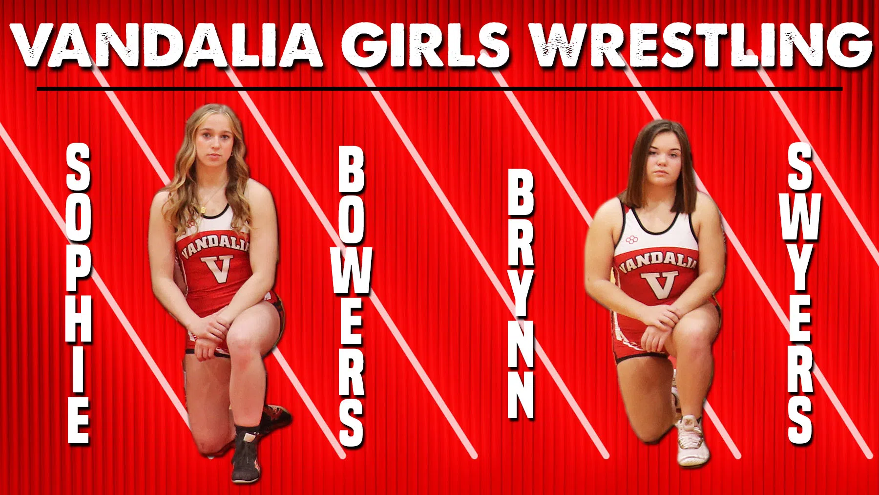 Vandalia Girls Wrestlers Bowers and Swyers Into Semifinals of IHSA