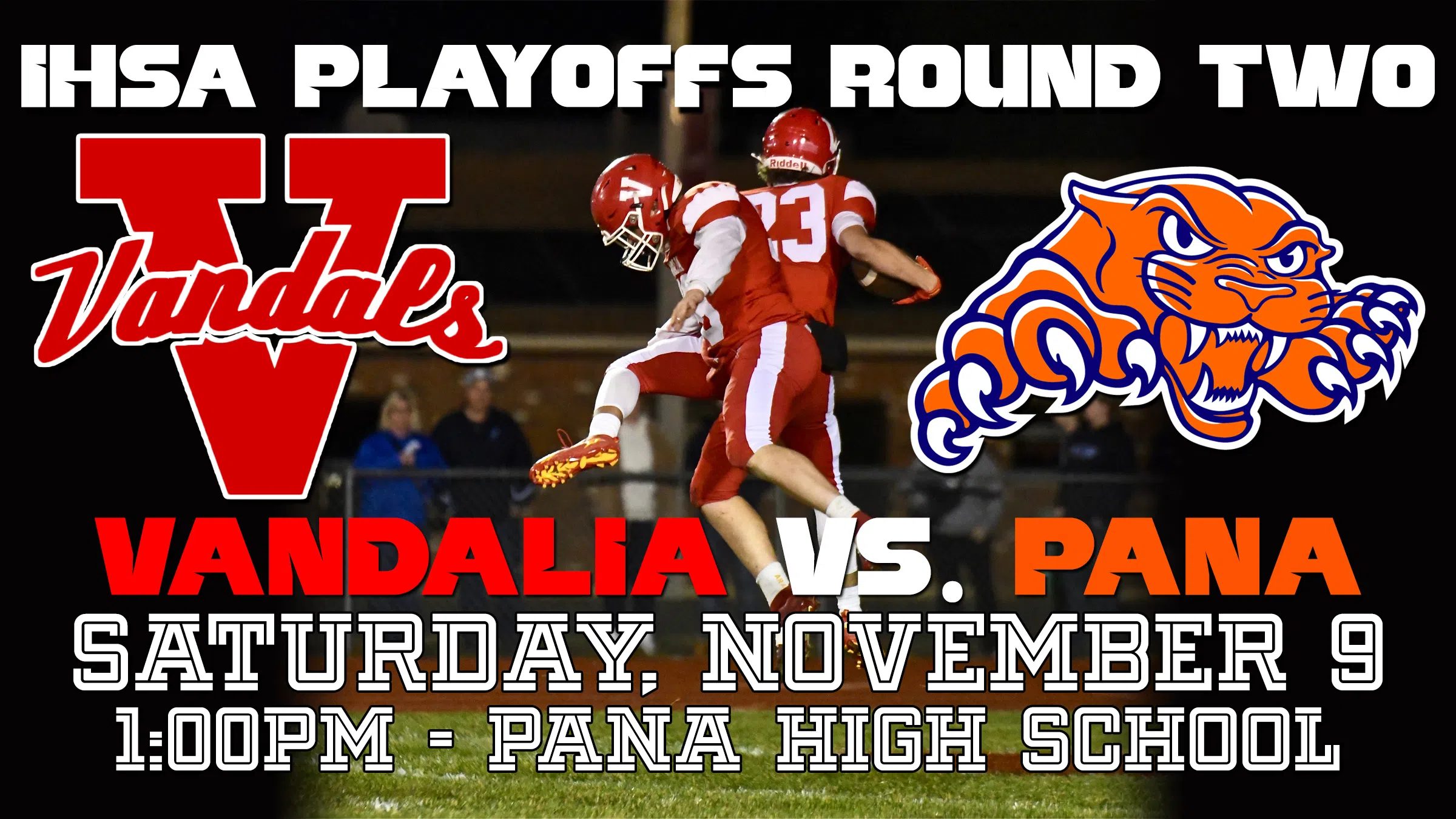 Vandals at Pana at 1 pm next Saturday for Round 2 of the Playoffs