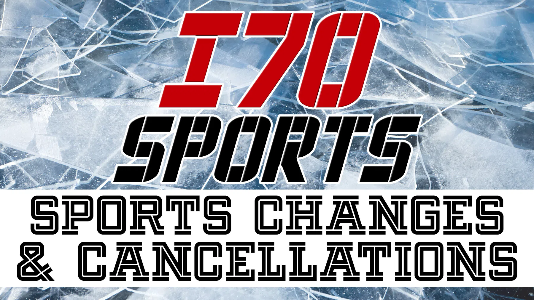 Sports Changes and Cancellations for Tuesday, December 2
