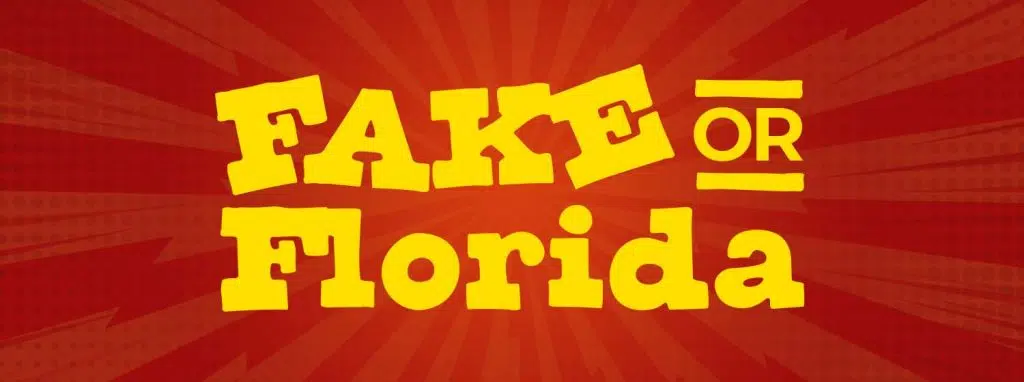 Fake Or Florida