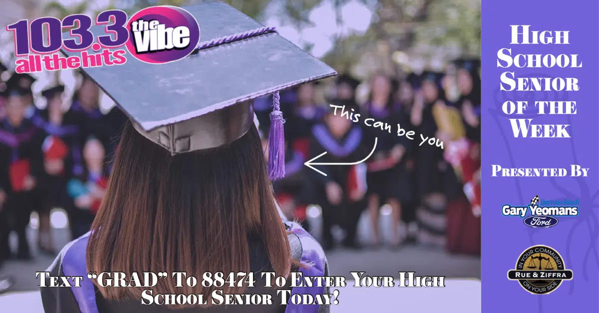 WVYB High School Senior of the Week Contest Text "GRAD" To 88474 To Enter Your High School!