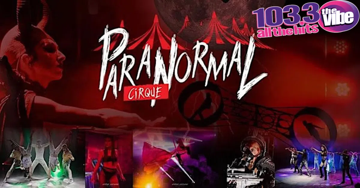 103.3 THE VIBE Wants To Send You To The Paranormal Cique | Text "SHOW" To 67664 For Your Chance To Win!