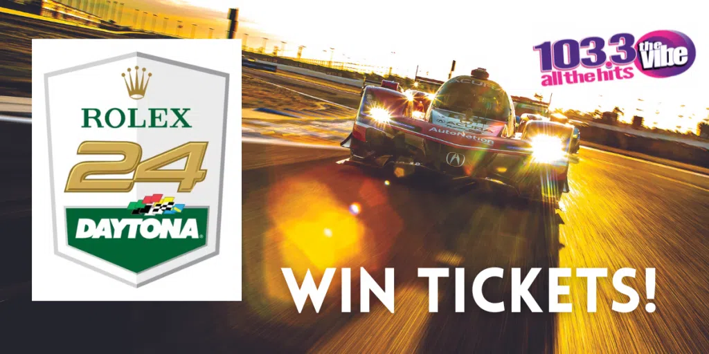 Tickets to the ROLEX 24 From 103.3 THE VIBE 103.3 The Vibe