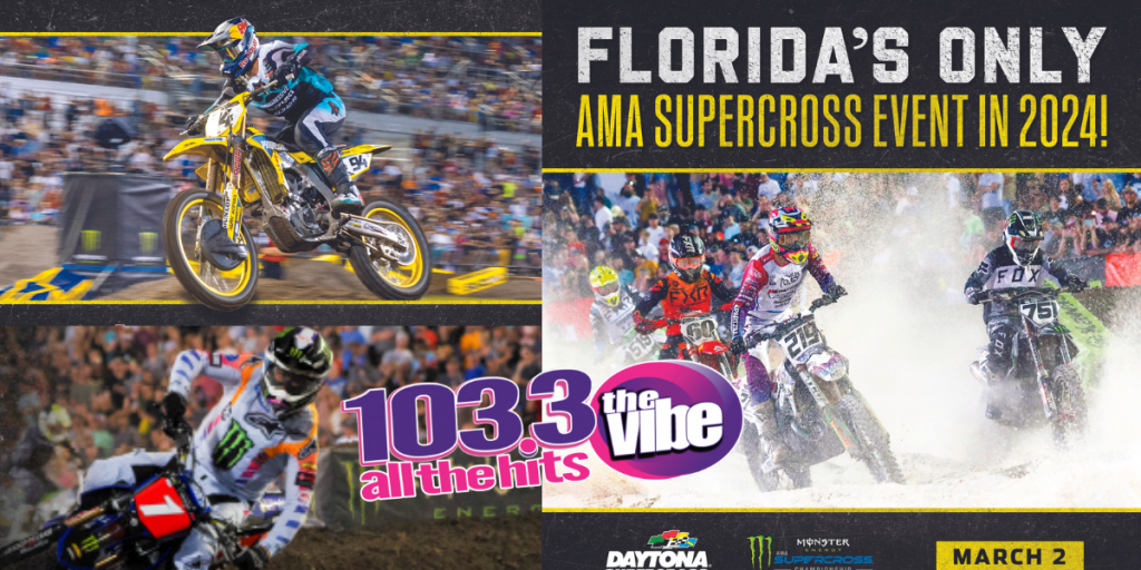Win Tickets to 2024 Daytona Supercross from 103.3 The Vibe! - Vimarsana News