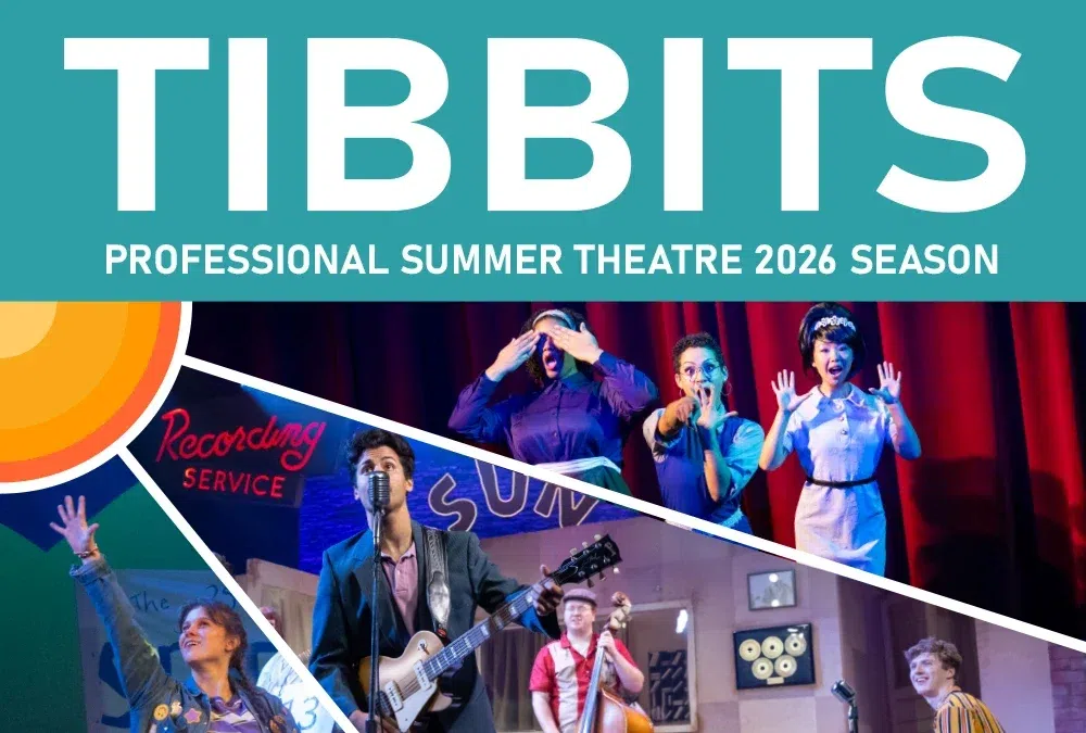 Business Beat : Tibbits 2026 Summer Theatre tickets to individual mainstage shows on sale March 2