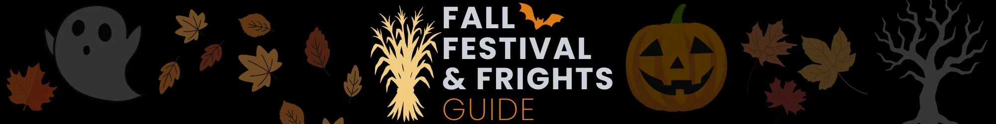Fall Festivals and Frights Guide