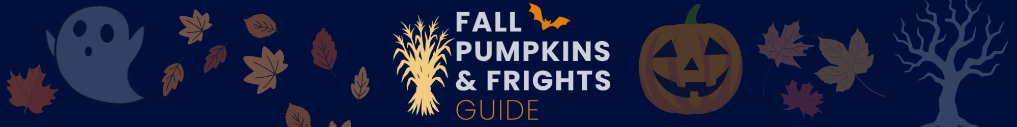 Fall Pumpkins and Frights Guide