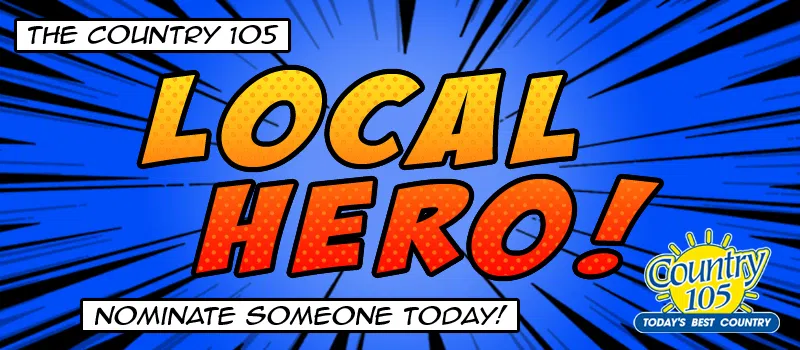 Feb 9 - This week's Country 105 Local Hero is...Sarah Batchilder of Alliston.