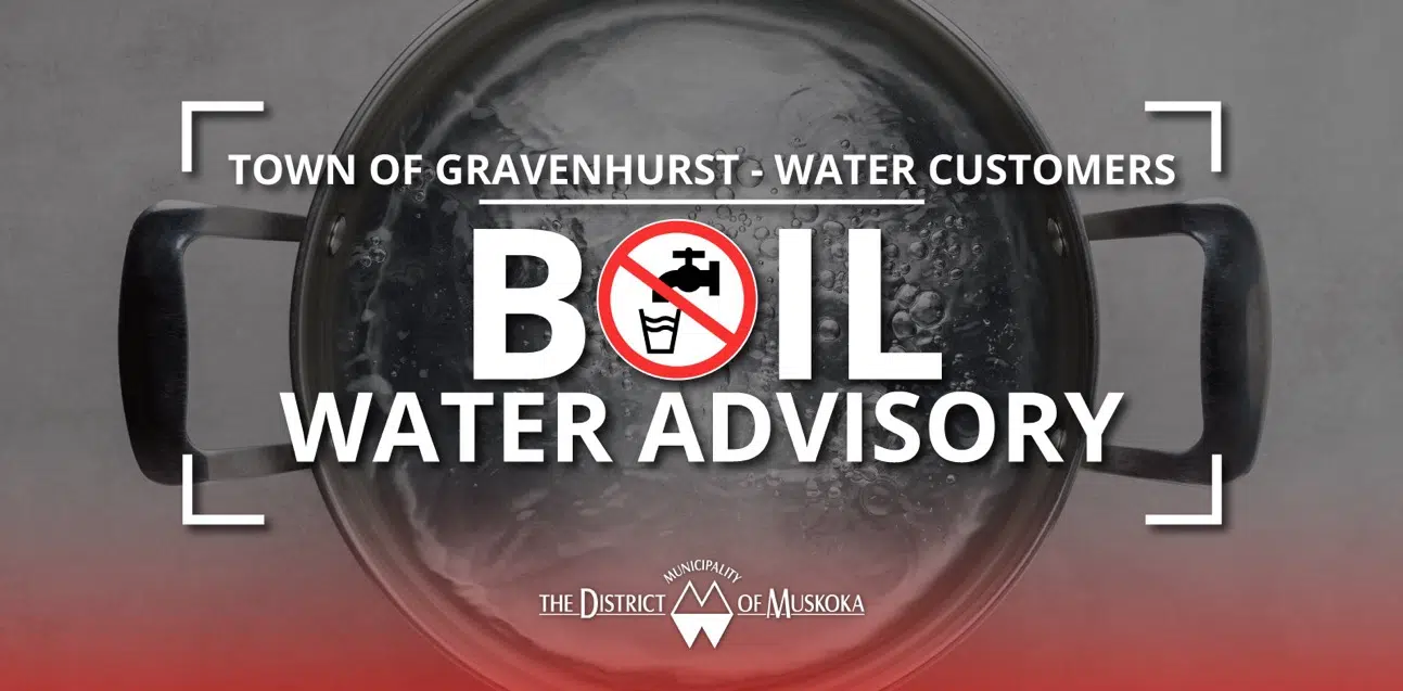 LATEST UPDATE: Gravenhurst Water Service Restored - Boil Water Advisory Now In Effect