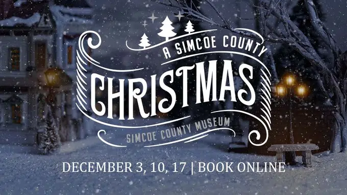 Enjoy A Simcoe County Christmas At The Museum