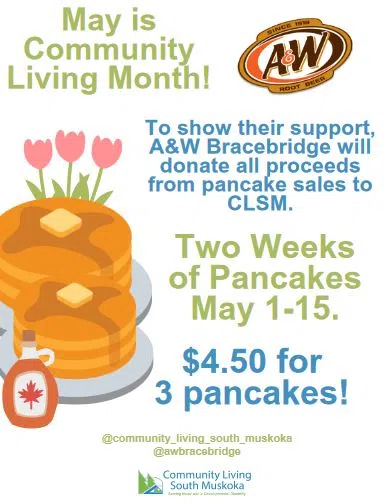 Two Weeks of Pancakes Fundraiser for Community Living South Muskoka Kicks Off May 1st at Bracebridge A&W