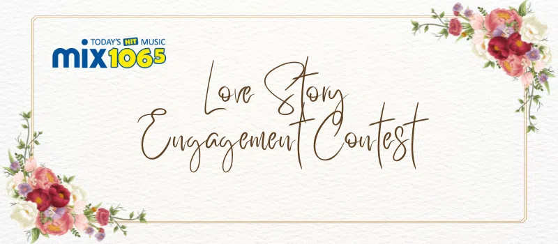 Mix 106.5 Love Story Engagement Contest