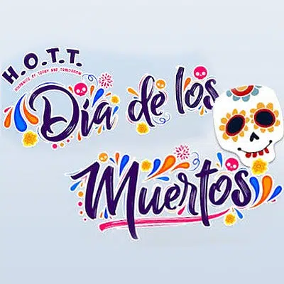 Hispanics of Today and Tomorrow are ready to celebrate with the community Día de los Muertos Festival this Saturday