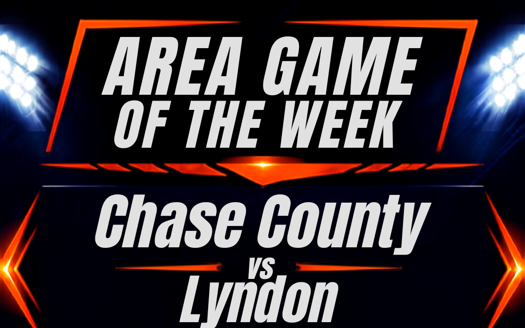 Chase County Heads to Lyndon, Olpe Hosts Pittsburg Colgan in Area Game of the Week
