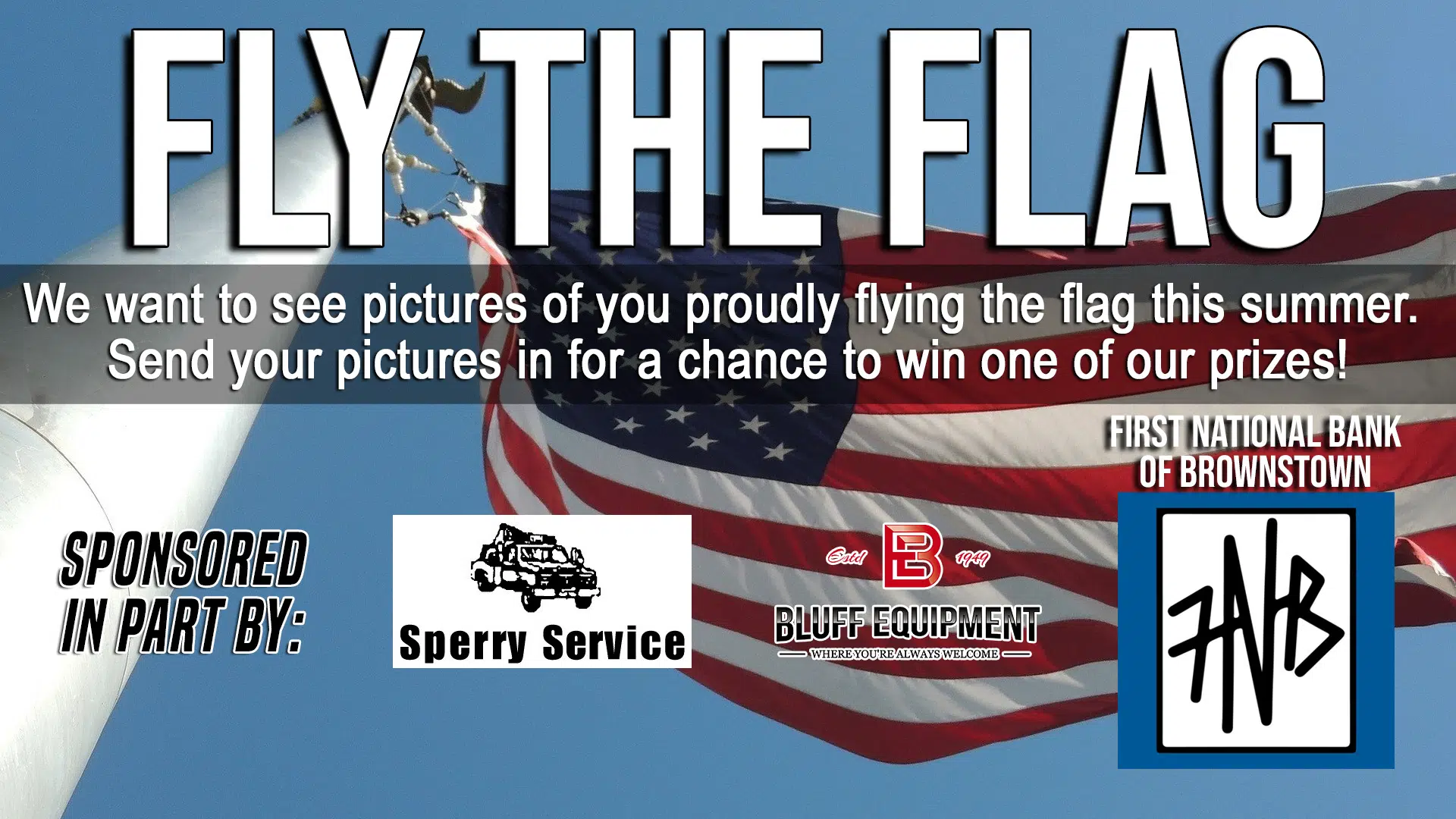 Fly The Flag for Summer---Still time to submit your Flag Photos