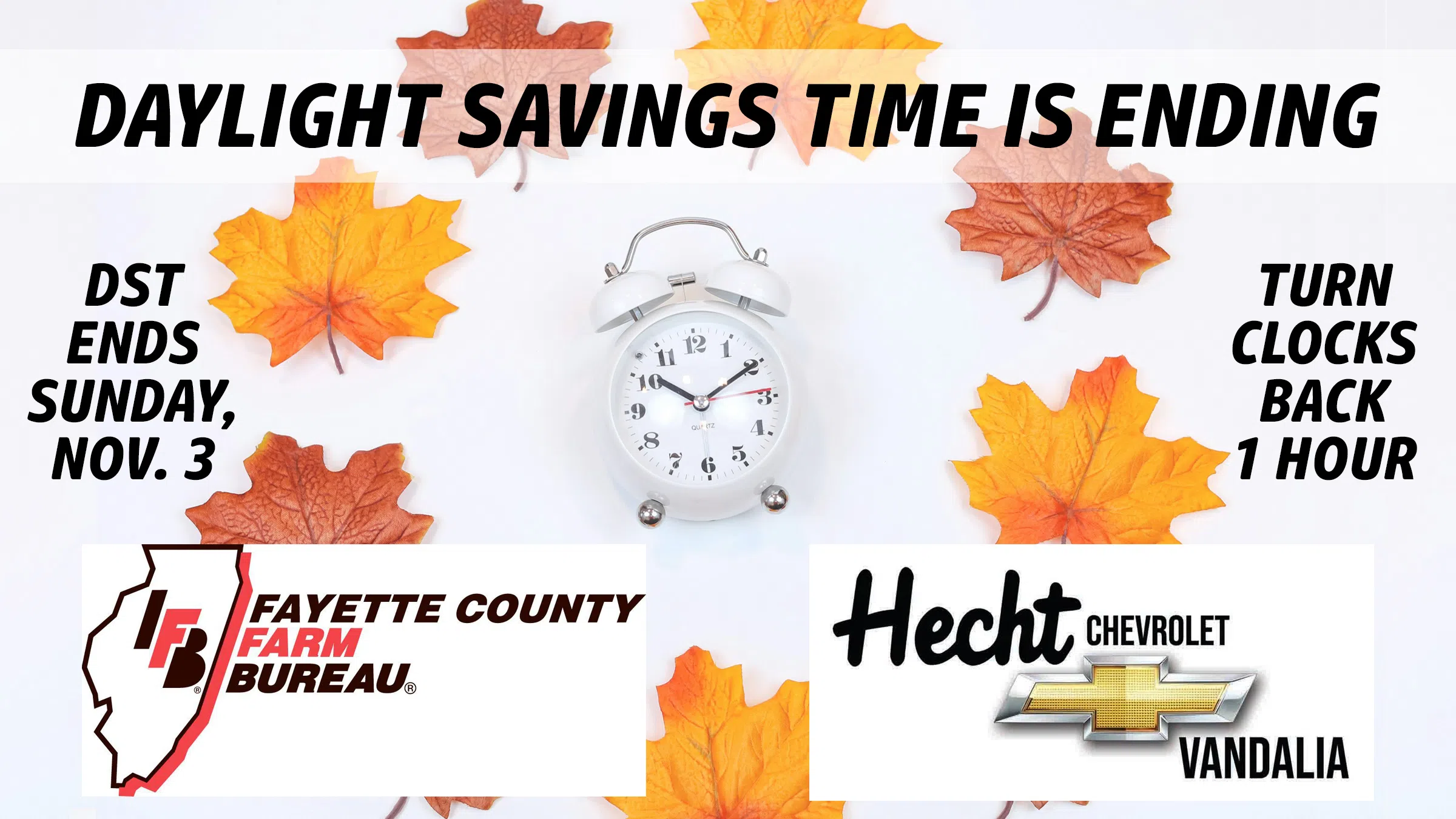 Daylight Saving Time ends---Remember to set clocks back one hour