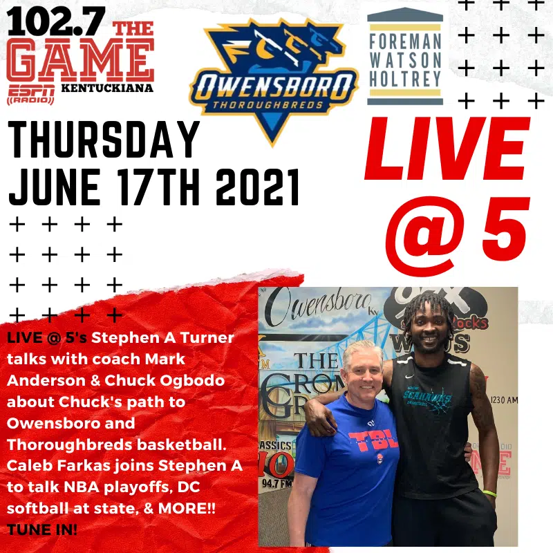 Live at 5 June 17th 2021 Thoroughbred Thursday with Chuck Ogbodo and