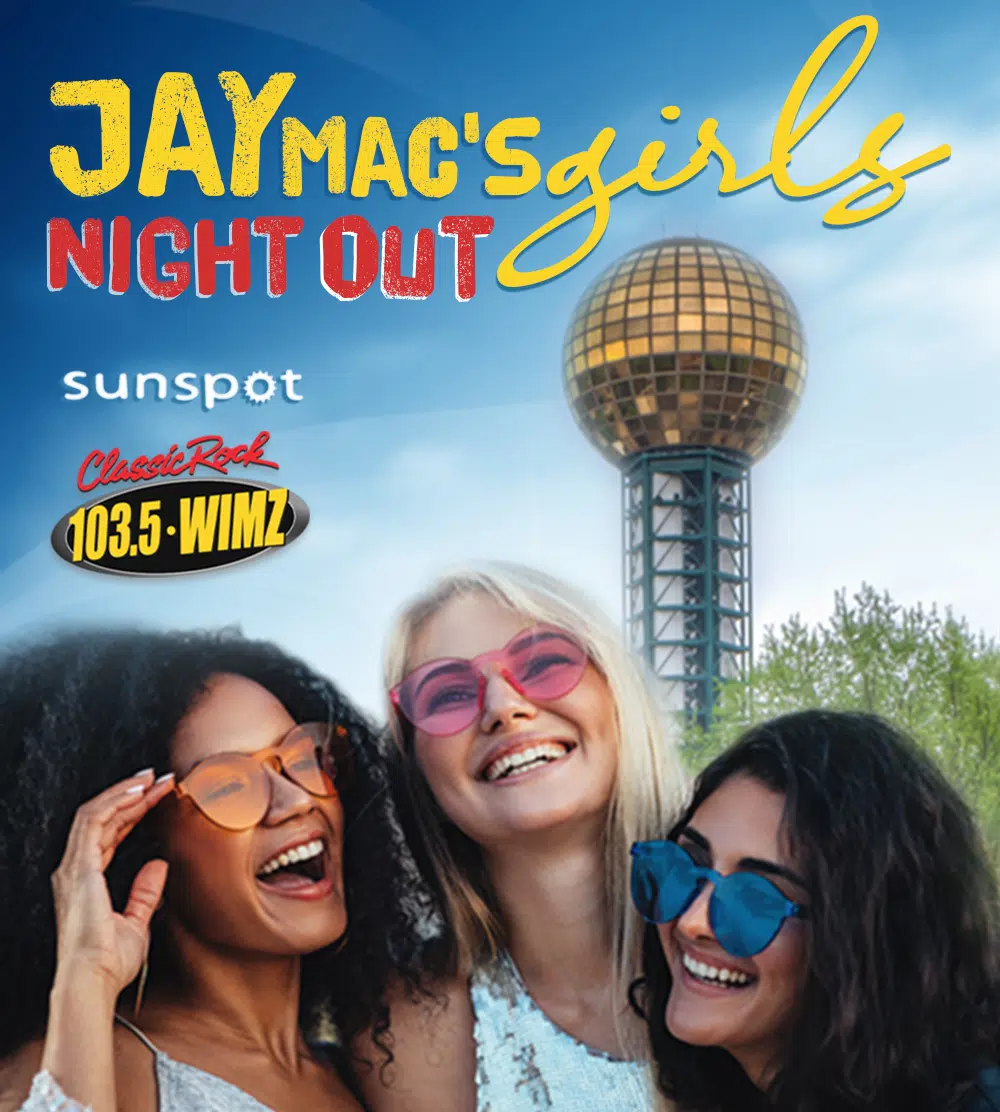 Girls Night Out | Classic Rock 103.5 WIMZ | Knoxville, TN