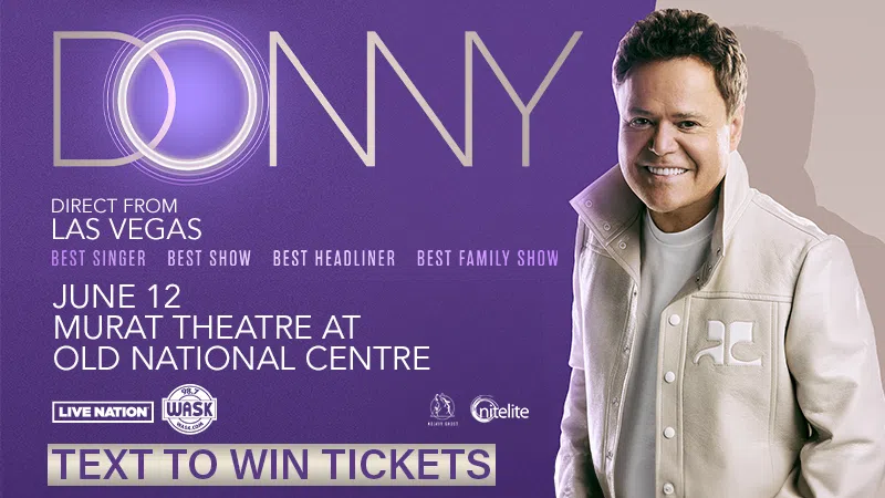 Feature: https://neuhoffmedialafayette.com/2024/03/25/text-to-win-donny-osmond-tickets-from-wask/