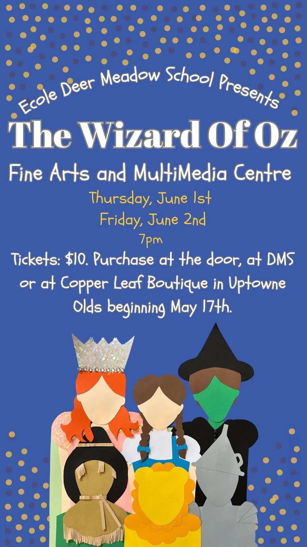 École Deer Meadow School Presents: The Wizard of Oz