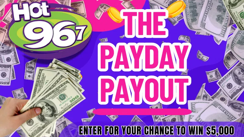 Feature: https://hot967fm.com/2025/01/23/the-payday-payout/#//